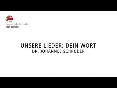 Dr Johannes Schröder über Dein Wort
